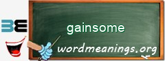 WordMeaning blackboard for gainsome